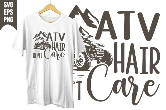ATV Hair Don’t Care SVG Graphics for T-Shirt Designs