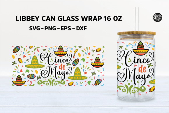 Cinco De Mayo Mexican Can Glass 20oz SVG: Graphics & Tumbler Wraps Review