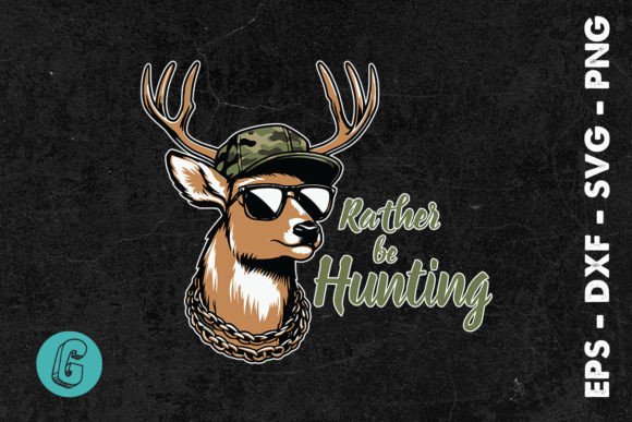 Deer Buck Hunt Rather Be Hunting SVG Graphics