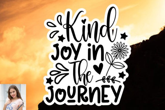 Kind Joy in the Journey Sticker SVG: Freebies & Graphics Review