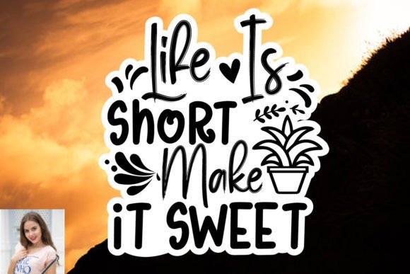Life is Short Make It Sweet Sticker SVG Review