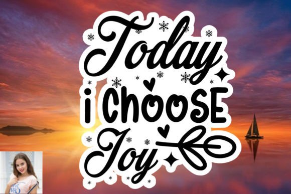 Today I Choose Joy Sticker SVG Graphics & Freebies